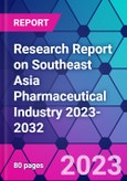 Research Report on Southeast Asia Pharmaceutical Industry 2023-2032- Product Image