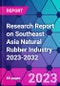 Research Report on Southeast Asia Natural Rubber Industry 2023-2032 - Product Image