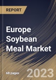 Europe Soybean Meal Market Size, Share & Industry Trends Analysis Report By Distribution Channel, By Nature, By Application, By Country and Growth Forecast, 2022-2028- Product Image