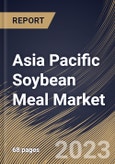 Asia Pacific Soybean Meal Market Size, Share & Industry Trends Analysis Report By Distribution Channel, By Nature, By Application, By Country and Growth Forecast, 2022-2028- Product Image
