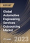 Global Automotive Engineering Services Outsourcing Market Size, Share & Industry Trends Analysis Report By Application, By Location, By Service, By Regional Outlook and Forecast, 2022-2028 - Product Thumbnail Image