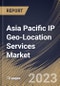Asia Pacific IP Geo-Location Services Market Size, Share & Industry Trends Analysis Report By API Package, By Enterprise Size, By Application, By Country and Growth Forecast, 2022-2028 - Product Thumbnail Image