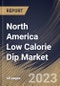North America Low Calorie Dip Market Size, Share & Industry Trends Analysis Report By Form, By Type, By Distribution Channel, By End User, By Country and Growth Forecast, 2022-2028 - Product Thumbnail Image