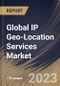 Global IP Geo-Location Services Market Size, Share & Industry Trends Analysis Report By API Package, By Enterprise Size, By Application, By Regional Outlook and Forecast, 2022-2028 - Product Thumbnail Image