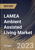 LAMEA Ambient Assisted Living Market Size, Share & Industry Trends Analysis Report By Product, By Country and Growth Forecast, 2022-2028- Product Image
