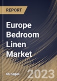 Europe Bedroom Linen Market Size, Share & Industry Trends Analysis Report By Distribution Channel, By Application, By Product, By Country and Growth Forecast, 2022-2028- Product Image