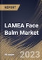LAMEA Face Balm Market Size, Share & Industry Trends Analysis Report By Application, By End Use, By Distribution Channel, By Country and Growth Forecast, 2022-2028 - Product Thumbnail Image