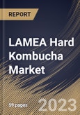 LAMEA Hard Kombucha Market Size, Share & Industry Trends Analysis Report By Category, By Product Type, By Distribution Channel, By Country and Growth Forecast, 2022-2028- Product Image