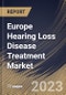 Europe Hearing Loss Disease Treatment Market Size, Share & Industry Trends Analysis Report By Disease Type, By Product, By End-user, By Country and Growth Forecast, 2022-2028 - Product Thumbnail Image