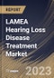 LAMEA Hearing Loss Disease Treatment Market Size, Share & Industry Trends Analysis Report By Disease Type, By Product, By End-user, By Country and Growth Forecast, 2022-2028 - Product Thumbnail Image