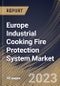Europe Industrial Cooking Fire Protection System Market Size, Share & Industry Trends Analysis Report By Product Type, By Connectivity, By End Use, By Country and Growth Forecast, 2022-2028 - Product Thumbnail Image