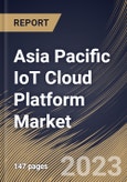 Asia Pacific IoT Cloud Platform Market Size, Share & Industry Trends Analysis Report By Application, By Organization Size, By Offering (Platform and Services), By Deployment Type, By Country and Growth Forecast, 2022-2028- Product Image