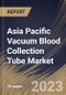 Asia Pacific Vacuum Blood Collection Tube Market Size, Share & Industry Trends Analysis Report By Material, By Application, By End-use, By Type, By Country and Growth Forecast, 2022-2028 - Product Thumbnail Image