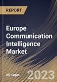 Europe Communication Intelligence Market Size, Share & Industry Trends Analysis Report By Mobility, By Platform, By Country and Growth Forecast, 2022-2028- Product Image