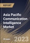 Asia Pacific Communication Intelligence Market Size, Share & Industry Trends Analysis Report By Mobility, By Platform, By Country and Growth Forecast, 2022-2028 - Product Thumbnail Image