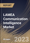 LAMEA Communication Intelligence Market Size, Share & Industry Trends Analysis Report By Mobility, By Platform, By Country and Growth Forecast, 2022-2028- Product Image
