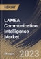 LAMEA Communication Intelligence Market Size, Share & Industry Trends Analysis Report By Mobility, By Platform, By Country and Growth Forecast, 2022-2028 - Product Thumbnail Image