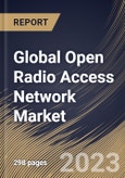 Global Open Radio Access Network Market Size, Share & Industry Trends Analysis Report By Type, By Frequency, By Component, By Access, By Radio Interface, By Regional Outlook and Forecast, 2022-2028- Product Image