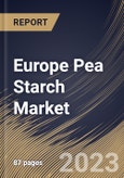 Europe Pea Starch Market Size, Share & Industry Trends Analysis Report By Source, By Grade, By Product Type, By Function, By Application, By Country and Growth Forecast, 2022-2028- Product Image
