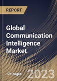 Global Communication Intelligence Market Size, Share & Industry Trends Analysis Report By Mobility, By Platform, By Regional Outlook and Forecast, 2022-2028- Product Image