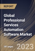 Global Professional Services Automation Software Market Size, Share & Industry Trends Analysis Report By Application, By Deployment, By Enterprise Size, By Solutions, By Regional Outlook and Forecast, 2022-2028- Product Image