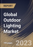Global Outdoor Lighting Market Size, Share & Industry Trends Analysis Report By Distribution Channel, By Application, By Source, By Regional Outlook and Forecast, 2022-2028- Product Image