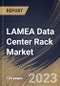 LAMEA Data Center Rack Market Size, Share & Industry Trends Analysis Report By Component, By Rack Height, By Rack Type, By Data Center Size, By Vertical, By Country and Growth Forecast, 2022-2028 - Product Image
