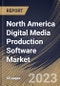 North America Digital Media Production Software Market Size, Share & Industry Trends Analysis Report By Type, By Deployment Mode, By Application, By Country and Growth Forecast, 2022-2028 - Product Thumbnail Image
