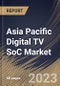 Asia Pacific Digital TV SoC Market Size, Share & Industry Trends Analysis Report By End User, By Application, By Country and Growth Forecast, 2022-2028 - Product Thumbnail Image