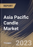 Asia Pacific Candle Market Size, Share & Industry Trends Analysis Report By Product, By Distribution Channel, By Wax Type, By Country and Growth Forecast, 2022-2028- Product Image