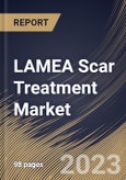 LAMEA Scar Treatment Market Size, Share & Industry Trends Analysis Report By End-use, By Product, By Scar Type, By Country and Growth Forecast, 2022-2028- Product Image