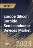 Europe Silicon Carbide Semiconductor Devices Market Size, Share & Industry Trends Analysis Report By Product, By End Use, By Wafer Size, By Component, By Country and Growth Forecast, 2022-2028- Product Image