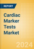 Cardiac Marker Tests Market Size by Segments, Share, Regulatory, Reimbursement and Forecast to 2033- Product Image