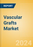 Vascular Grafts Market Size by Segments, Share, Regulatory, Reimbursement, Procedures and Forecast to 2033- Product Image