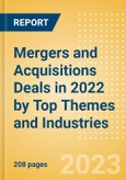 Mergers and Acquisitions Deals in 2022 by Top Themes and Industries - Thematic Intelligence- Product Image