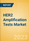 HER2 Amplification Tests Market Size (Value, Volume, ASP) by Segments, Share, Trend and SWOT Analysis, Regulatory and Reimbursement Landscape, Procedures, and Forecast, 2015-2033 - Product Thumbnail Image
