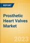 Prosthetic Heart Valves Market Size by Segments, Share, Regulatory, Reimbursement, Procedures and Forecast to 2033 - Product Image