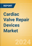 Cardiac Valve Repair Devices Market Size by Segments, Share, Regulatory, Reimbursement, Procedures and Forecast to 2033- Product Image