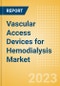 Vascular Access Devices for Hemodialysis Market Size (Value, Volume, ASP) by Segments, Share, Trend and SWOT Analysis, Regulatory and Reimbursement Landscape, Procedures, and Forecast, 2015-2033 - Product Image