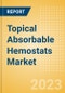 Topical Absorbable Hemostats Market Size (Value, Volume, ASP) by Segments, Share, Trend and SWOT Analysis, Regulatory and Reimbursement Landscape, Procedures, and Forecast, 2015-2033 - Product Image