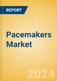 Pacemakers Market Size by Segments, Share, Regulatory, Reimbursement, Procedures and Forecast to 2033- Product Image