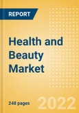 Health and Beauty Market Size, Competitive Landscape, Country Analysis, Distribution Channel, Packaging Formats and Forecast, 2016-2026- Product Image