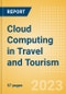 Cloud Computing in Travel and Tourism - Thematic Intelligence - Product Image