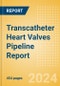 Transcatheter Heart Valves Pipeline Report including Stages of Development, Segments, Region and Countries, Regulatory Path and Key Companies, 2023 Update - Product Thumbnail Image