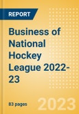 Business of National Hockey League (NHL) 2022-23 - Property Profile, Sponsorship and Media Landscape- Product Image