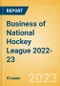 Business of National Hockey League (NHL) 2022-23 - Property Profile, Sponsorship and Media Landscape - Product Thumbnail Image
