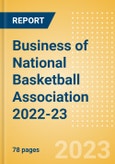 Business of National Basketball Association (NBA) 2022-23 - Property Profile, Sponsorship and Media Landscape- Product Image