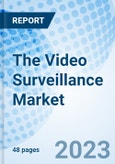 The Video Surveillance Market- Product Image
