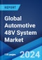 Global Automotive 48V System Market by Architecture, Vehicle Class, and Region 2024-2032 - Product Thumbnail Image