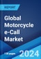 Global Motorcycle e-Call Market Report by Type, Distribution Channel, and Region 2024-2032 - Product Thumbnail Image